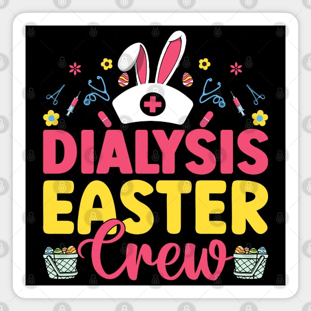 Dialysis easter crew Funny Easter nurse T Shirt Design Magnet by ahadnur9926